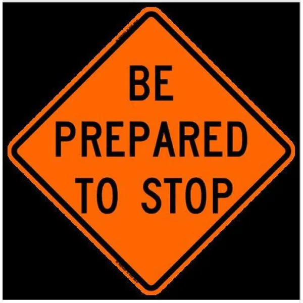 36" Reflective Road Sign "Prepare to Stop", Org/Black